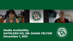 Media Availability Kathleen Ho, Dr. Diana Felton December 1, 2021