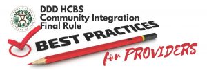 DDD HCBS Community Integration Final Rule: Best Practices for Providers