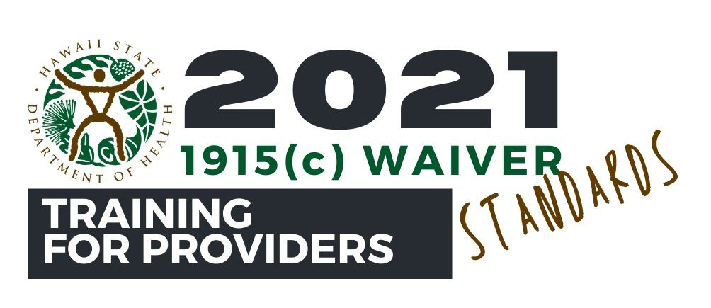 2021 - 1915(c) Waiver Standards Training for Providers