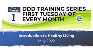 DDD First Tuesday Training Series: Introduction to Healthy Living (May 2022)