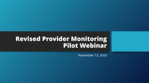 Proposed Provider Monitoring Pilot Webinar