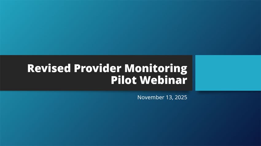 Proposed Provider Monitoring Pilot Webinar