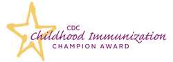 Childhood Immunization Champion Award