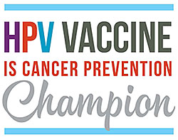 HPV Vaccine is cancer prevention champion