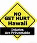 No Get Hurt Hawaii