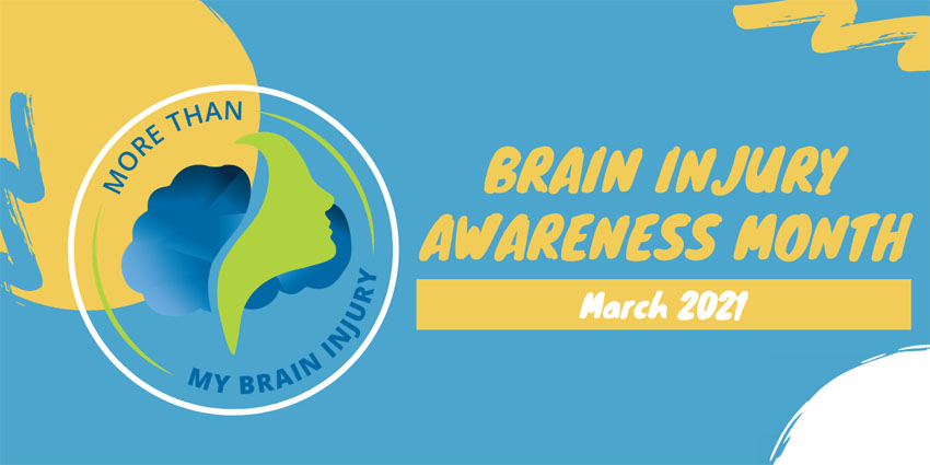 Brain Injury Awareness Month - March 2021